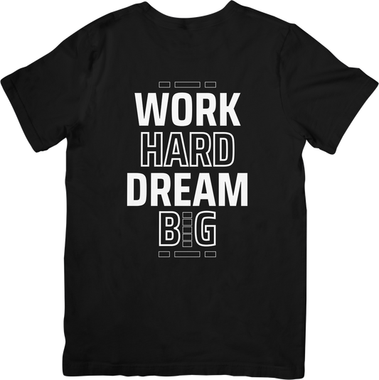 Work Hard Dream Big